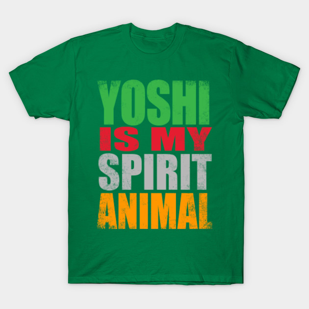 Yoshi is my Spirit Animal - Yoshi - T-Shirt | TeePublic